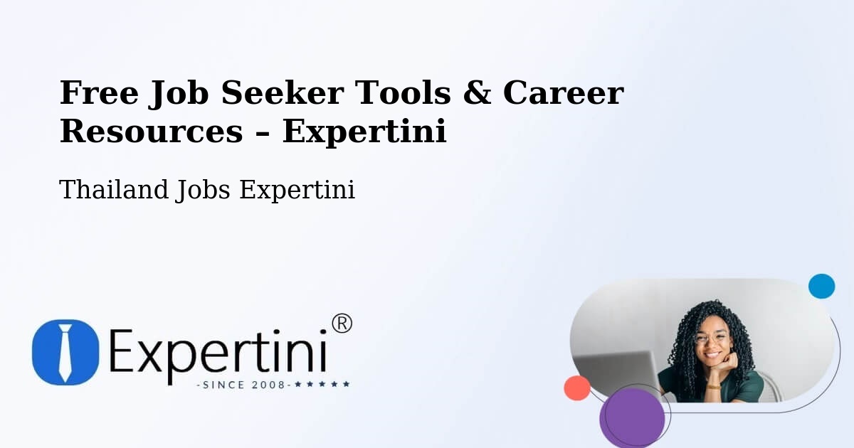 Free Job Seeker Tools & Career Resources – Uthai Thani - Uthai Thani, Thailand Jobs Expertini