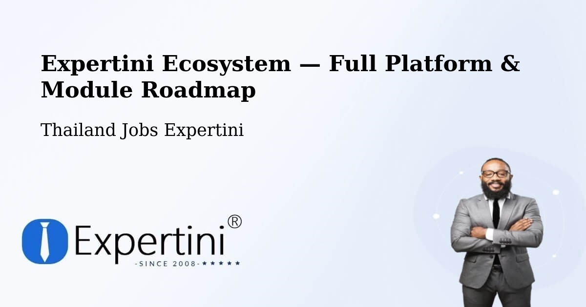 Expertini Ecosystem — Full Platform & Module Roadmap – Uthai Thani