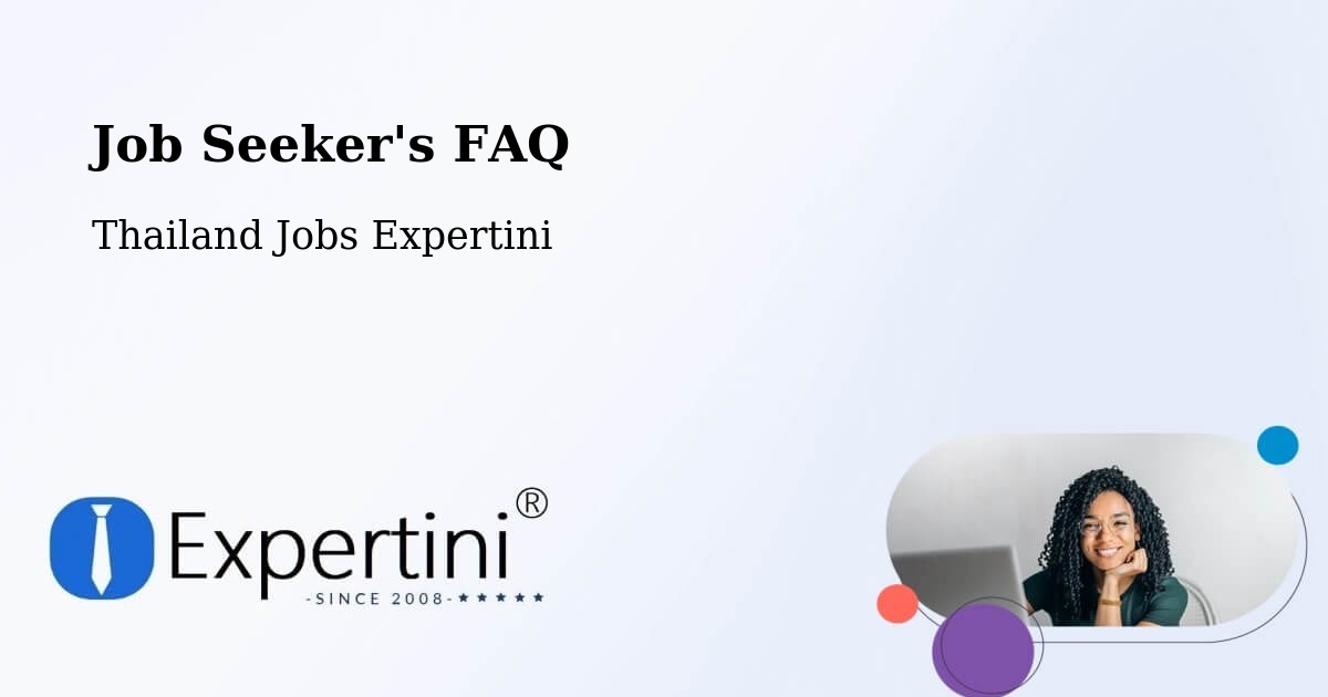 Job Seeker FAQ – Uthai Thani - Thailand Jobs Expertini