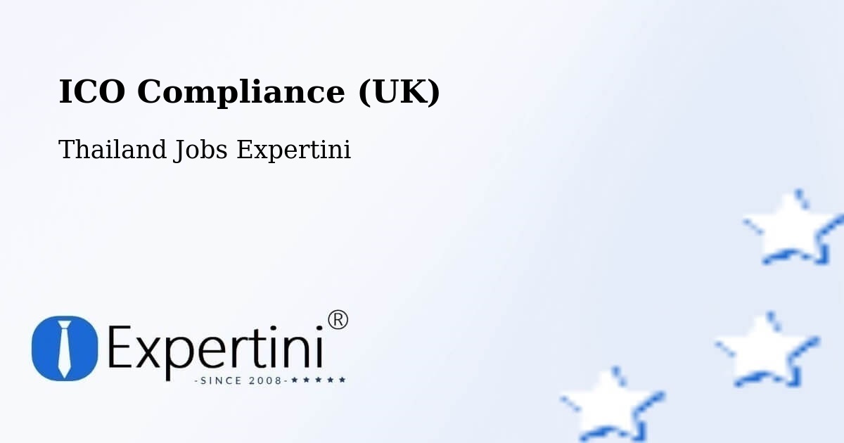 UK Data Protection & ICO Compliance – Uthai Thani - Thailand Jobs Expertini