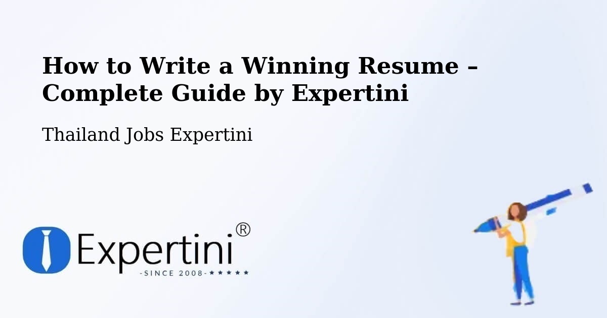 Resume Writing Guide for Job Seekers – Uthai Thani - Uthai Thani, Thailand Jobs Expertini