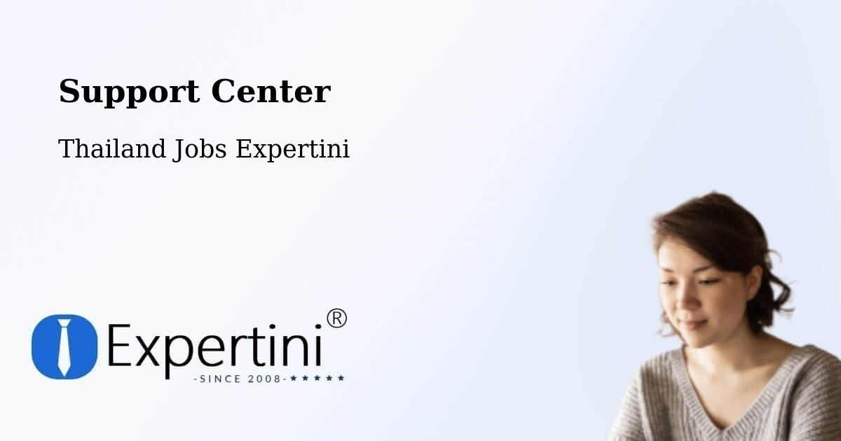 Support Services – Uthai Thani - Thailand Jobs Expertini