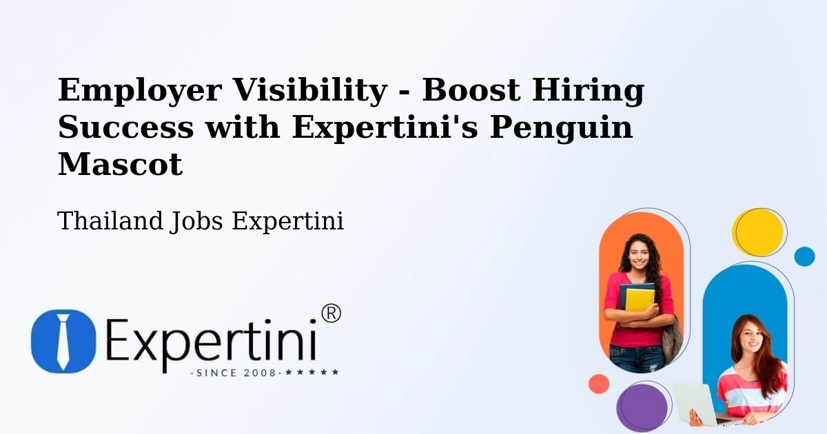 CV and Resume Visibility Optimization – Uthai Thani - Thailand Jobs Expertini